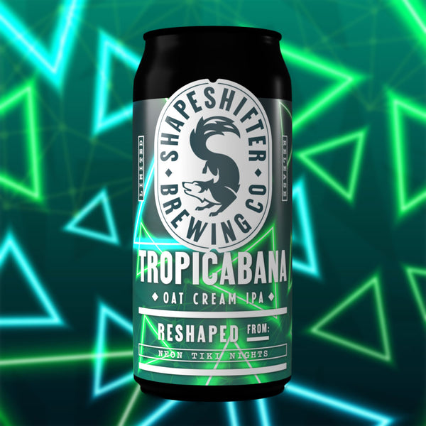 Tropicabana - Oat Cream IPA