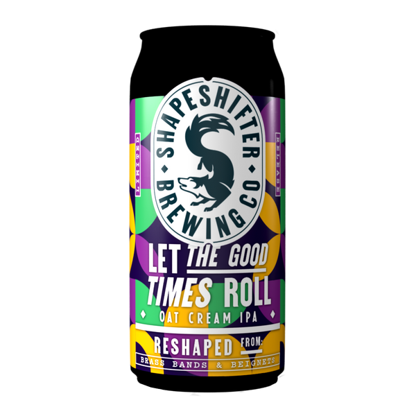 PRE-ORDER: Let the Good Times Roll - Oat Cream IPA
