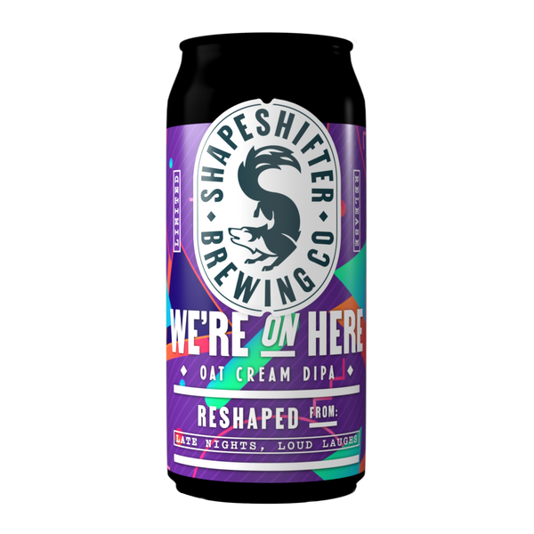 We're On Here - Oat Cream DIPA